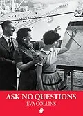 ePUB Ask No Questions von Eva Collins
