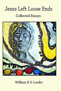 E-Book (pdf) Jesus Left Loose Ends von William R. G. Loader