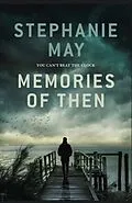 ePUB Memories of Then von Stephanie May
