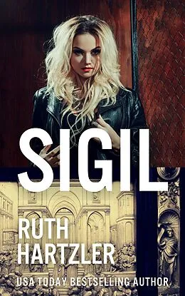E-Book (epub) Sigil (Relic Hunters Taskforce, #5) von Ruth Hartzler