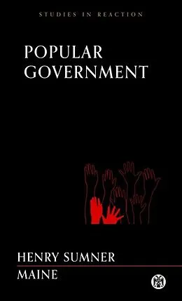 E-Book (epub) Popular Government - Imperium Press (Studies in Reaction) von Henry Sumner Maine
