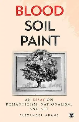 E-Book (epub) Blood, Soil, Paint - Imperium Press von Alexander Adams