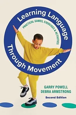 E-Book (epub) Learning Language Through Movement von Garry Powell, Debra Armstrong
