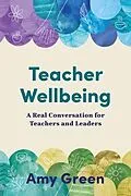 E-Book (epub) Teacher Wellbeing von Amy Green