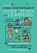 E-Book (epub) Your High-Performance Guide to Study and Learning von Scott Francis, Michael C Nagel