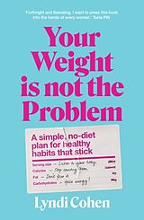 Broché Your Weight Is Not the Problem de Lyndi Cohen