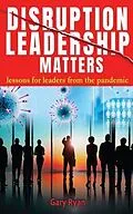 E-Book (epub) Disruption Leadership Matters von Gary Ryan
