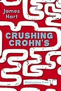 E-Book (epub) Crushing Crohn's von James Hart