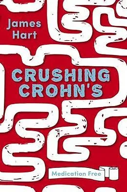 E-Book (epub) Crushing Crohn's von James Hart