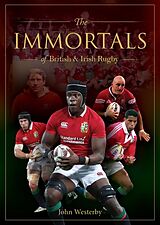 Livre Relié Immortals of British & Irish Rugby de John Westerby