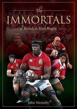 Livre Relié Immortals of British & Irish Rugby de John Westerby