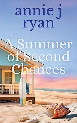 E-Book (epub) A Summer of Second Chances von Annie J Ryan