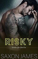 eBook (epub) Risky (Reckless Love, #1) de Saxon James