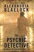 E-Book (epub) The Psychic Detective von Alexandria Blaelock