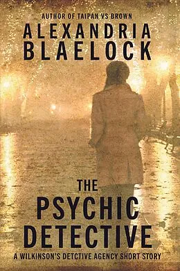 E-Book (epub) The Psychic Detective von Alexandria Blaelock