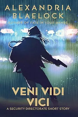 E-Book (epub) Veni Vidi Vici von Alexandria Blaelock