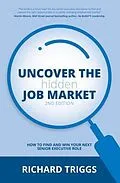 E-Book (epub) Uncover the Hidden Job Market 2/e von Richard Triggs