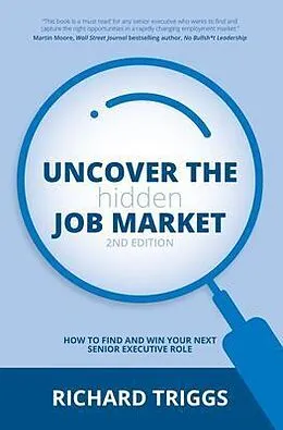 E-Book (epub) Uncover the Hidden Job Market 2/e von Richard Triggs