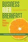 E-Book (epub) Business Over Breakfast Vol. 1 von Andrew Griffiths, Bree James