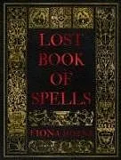 Fester Einband Lost Book of Spells von Fiona Horne