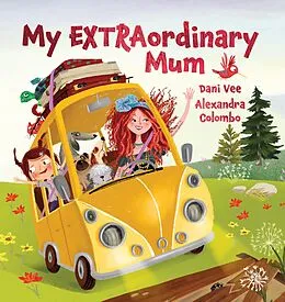 E-Book (pdf) My EXTRAordinary Mum von Dani Vee, Alexandra Colombo