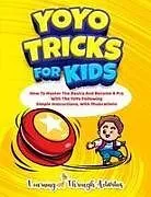 Kartonierter Einband YoYo Tricks For Kids von C. Gibbs