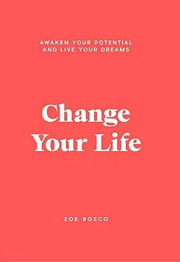E-Book (epub) Change Your Life von Zoe Bosco