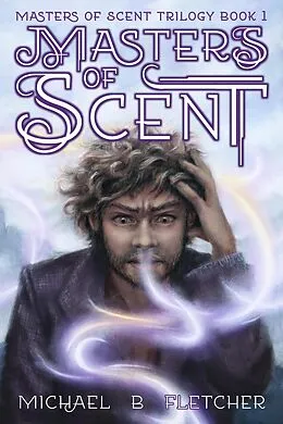 E-Book (epub) Masters of Scent von Michael B Fletcher
