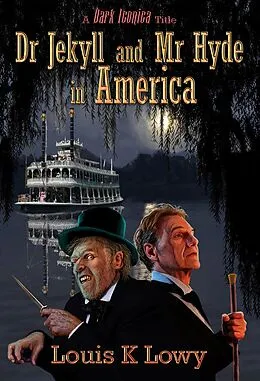 E-Book (epub) Dr Jekyll and Mr Hyde in America von Louis K. Lowy