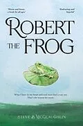 E-Book (epub) Robert The Frog von Steve McGlaughlin