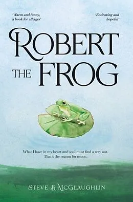 E-Book (epub) Robert The Frog von Steve McGlaughlin