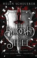 Kartonierter Einband Blood & Steel von Helen Scheuerer