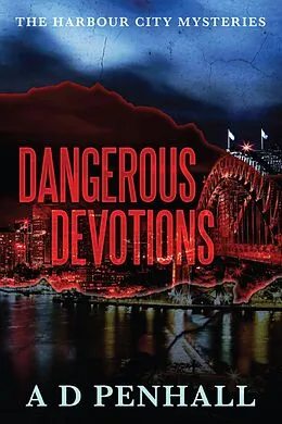 E-Book (epub) Dangerous Devotions von A D Penhall
