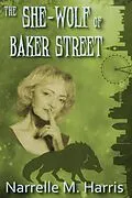 E-Book (epub) The She-Wolf of Baker Street von Narrelle M. Harris