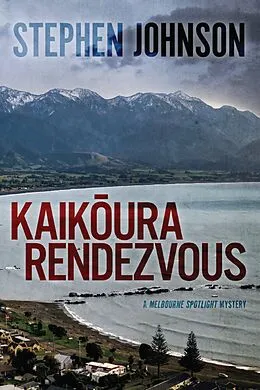 E-Book (epub) Kaikoura Rendezvous von Stephen Johnson