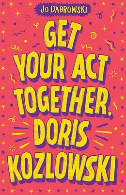 E-Book (epub) Get Your Act Together, Doris Kozlowski von Jo Dabrowski