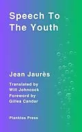 E-Book (epub) Speech To The Youth von Jean Jaurès