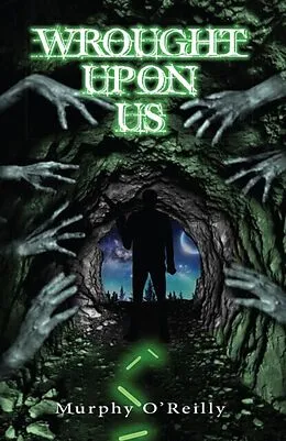 E-Book (epub) Wrought Upon Us von Murphy O'Reilly