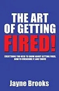 E-Book (epub) The Art of Getting Fired von Jayne Brooks