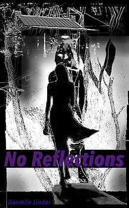 E-Book (epub) No Reflections (Red Dragon, #1) von Danielle Linder