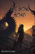 E-Book (epub) The Bone Road (Black Dragon, #2) von Danielle Linder