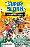 E-Book (epub) Super Sloth Episode 2: Revenge of the Chick-Oats von Aleesah Darlison