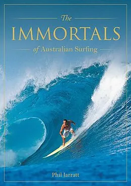 E-Book (epub) Immortals of Australian Surfing von Phil Jarratt