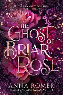 E-Book (epub) The Ghost of Briar Rose von Anna Romer