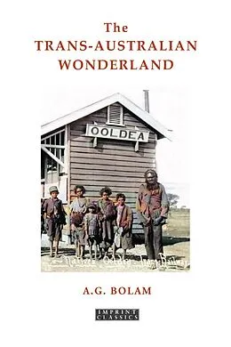 ePUB The Trans-Australian Wonderland von A. G. Bolam