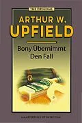 E-Book (epub) Bony Übernimmt Den Fall von Arthur W. Upfield