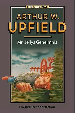 E-Book (epub) Mr. Jelly's Geheimnis von Arthur W. Upfield