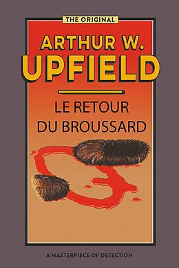 eBook (epub) Le Retour Du Broussard de Arthur W. Upfield