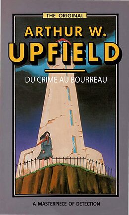 eBook (epub) Du Crime au Bourreaux de Arthur W. Upfield