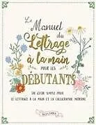 Kartonierter Einband Le manuel du lettrage à la main pour les débutants von Ricca's Garden